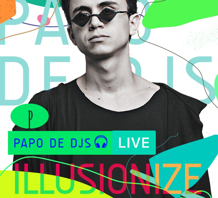 Evento PAPO DE DJS #02: ILLUSIONIZE