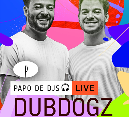 Evento PAPO DE DJS #09: DUBDOGZ